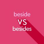 light pink and white text "beside vs besides" on pink background
